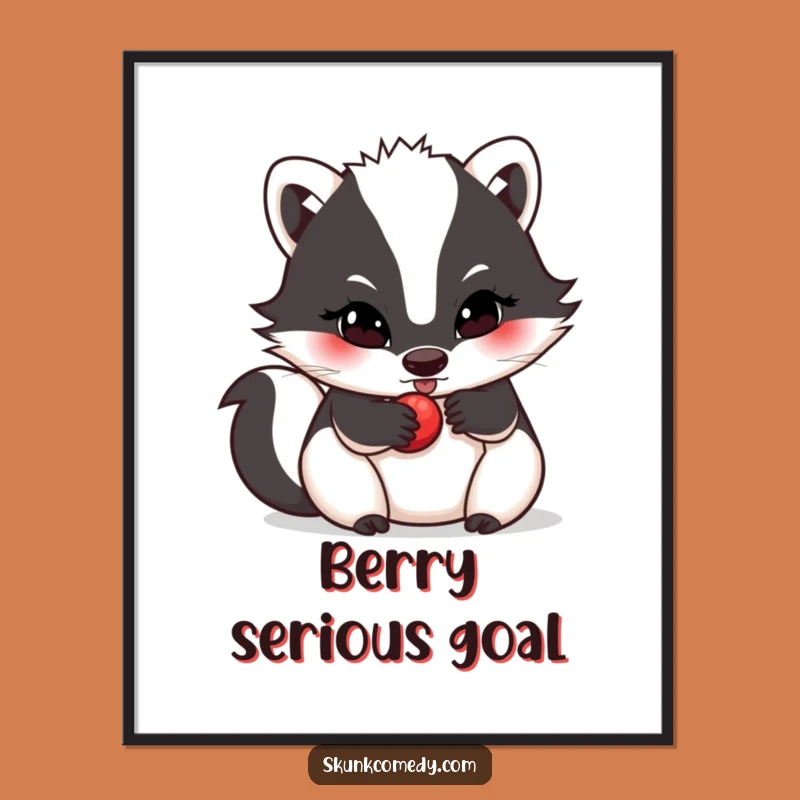 Funny Skunk Berry Poster - Determined Art Print Gift