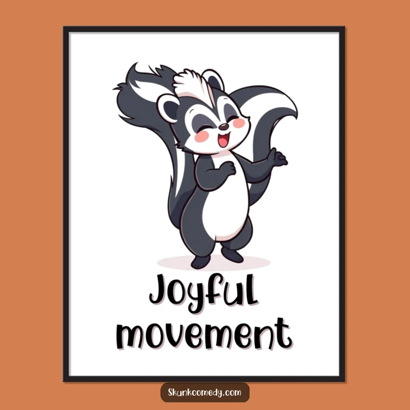 Funny Skunk Dancing Poster: Joyful Wall Art, Hilarious Celebration Gift!