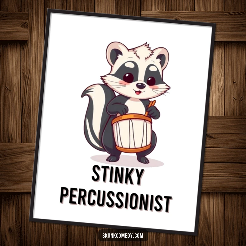 Funny skunk poster showing a skunk playing a tiny drum with intense focus and joyful expression.