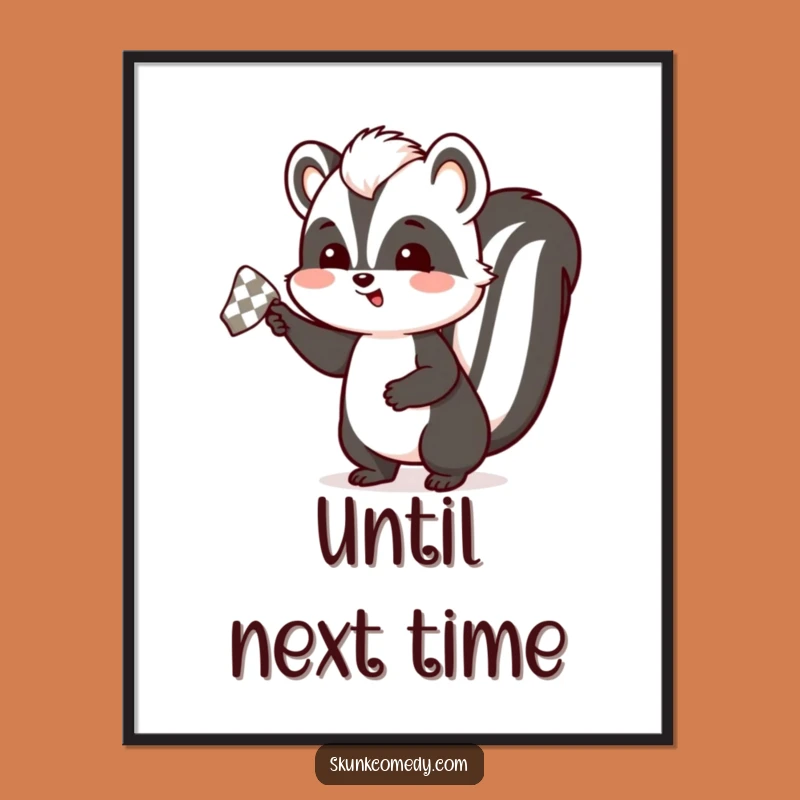 Funny Skunk Farewell Poster: Humorous Art for Saying Goodbye