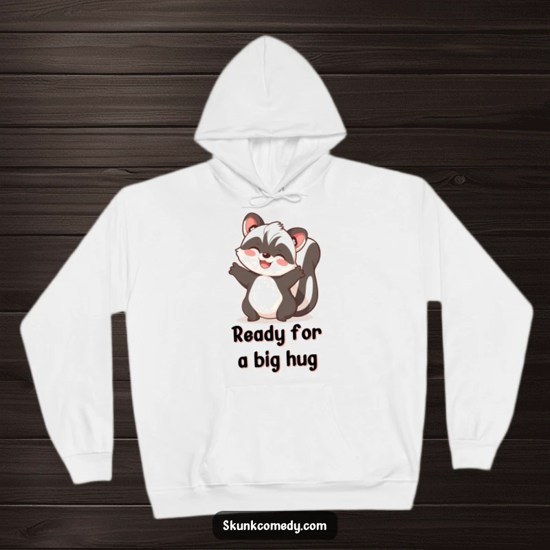 Funny skunk hoodie showing a happy skunk with paws wide open, ready for a comforting and joyful embrace.