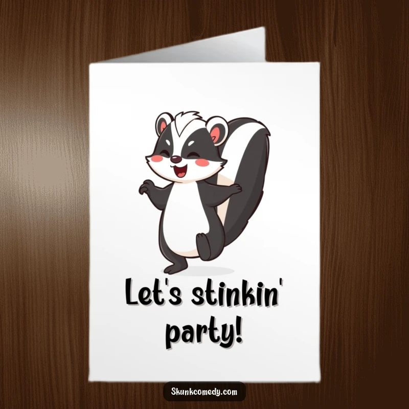 Funny Free Printable Birthday Card: Skunk dances joyfully with its striped tail held high, ready to celebrate.