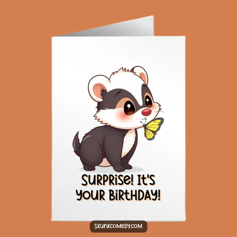Free Printable Birthday Card: Surprised Skunk Butterfly - Funny Downloadable Gift