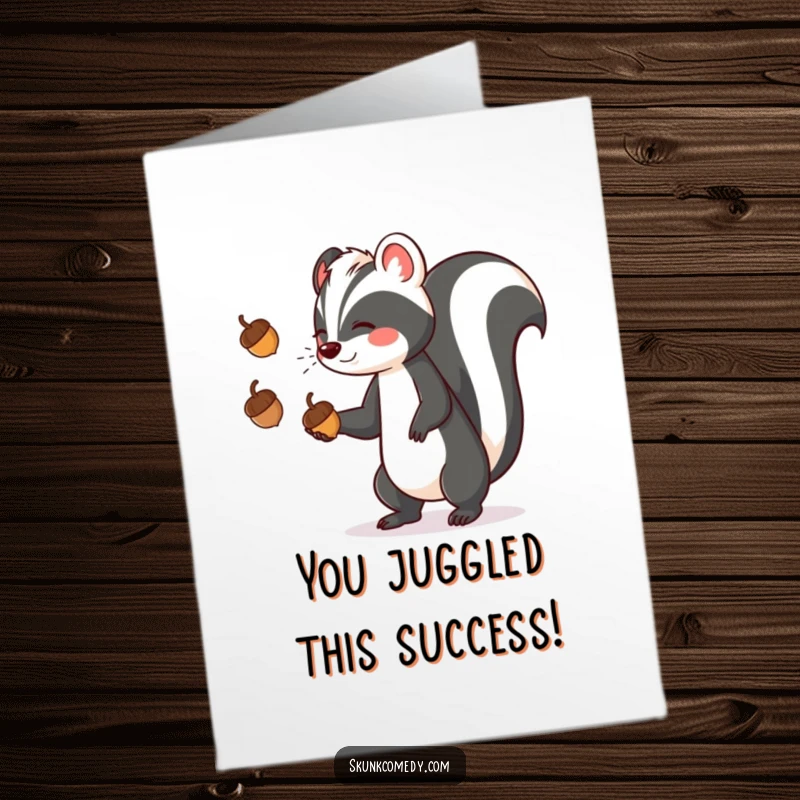 Funny Free Printable Congrats Card: A skilled skunk juggles acorns, a comical downloadable gift for any celebration.