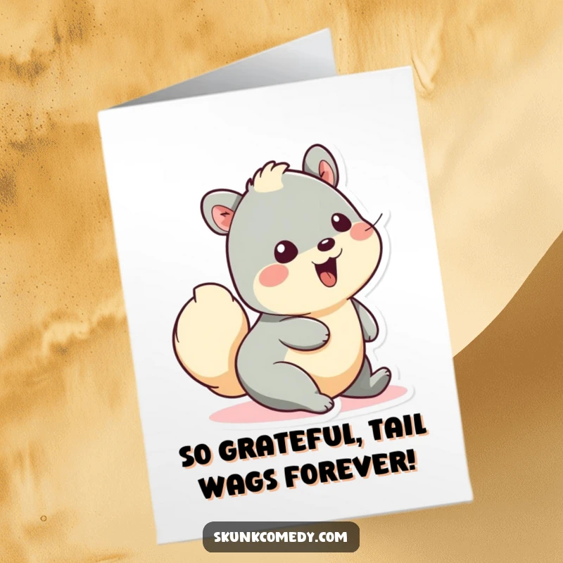 Funny free printable thank you card of a creature wiggling its fluffy tail, conveying immense happiness and gratitude.