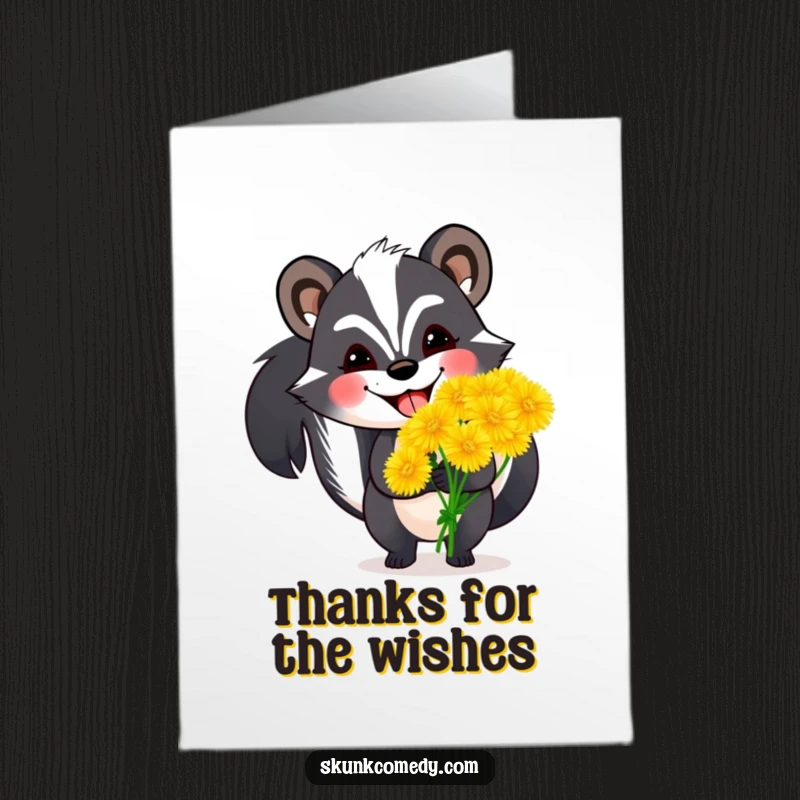 Funny free printable thank you card of a skunk with a wide, happy grin holding a large bunch of dandelions.