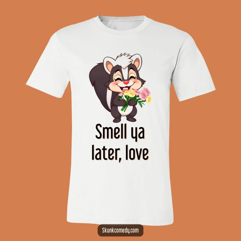 Funny Skunk Grin Tee: Hilarious Bouquet Holding Skunk T-Shirt, Perfect Funny Gift